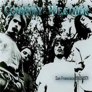 Country Weather - San Francisco 1969-1971 mp3
