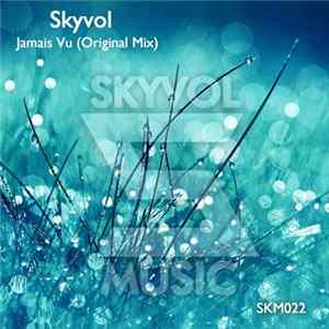 Skyvol - Jamais Vu mp3