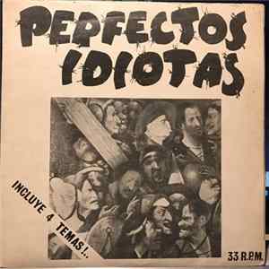 Perfectos Idiotas - Perfectos Idiotas mp3
