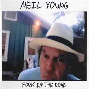 Neil Young - Fork In The Road mp3