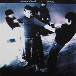 Elements Of Need / Jasmine - Elements Of Need / Jasmine mp3