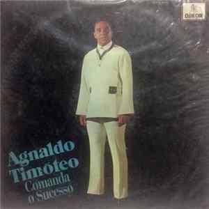 Agnaldo Timóteo - Comanda O Sucesso mp3