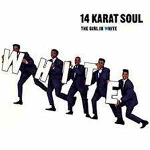 14 Karat Soul - The Girl In White mp3