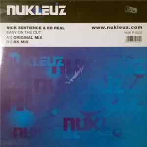 Nick Sentience & Ed Real - Easy On The Cut mp3