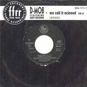 D-Mob Featuring Gary Haisman - We Call It Acieeed mp3