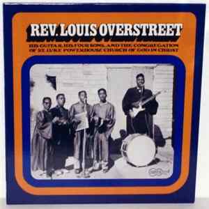 Rev. Louis Overstreet - His Guitar, His Four Sons, And The Congregation Of St. Luke Powerhouse Church Of God In Christ mp3