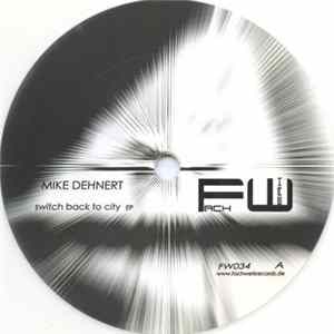 Mike Dehnert - Switch Back To City EP mp3