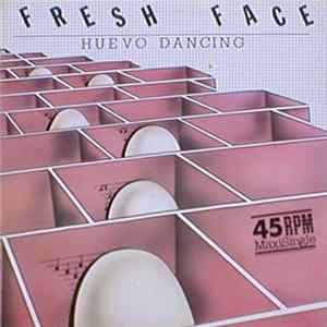 Fresh Face - Huevo Dancing mp3