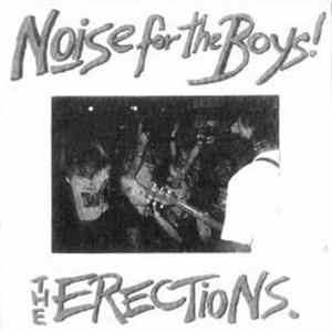 The Erections - Noise For The Boys mp3