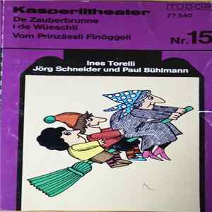 Jörg Schneider, Ines Torelli, Paul Bühlmann - De Zauberbrunne I De Wüeschti / Vom Prinzässli Finöggeli mp3