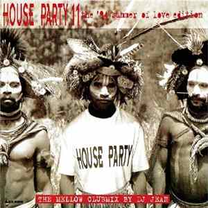DJ Jean - House Party 11 - The '94 Summer Of Love Edition - The Mellow Clubmix mp3