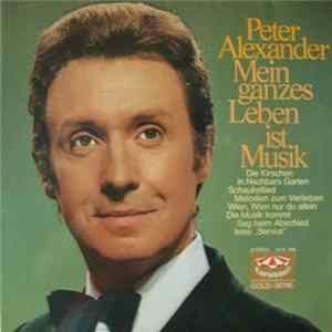 Peter Alexander - Mein Ganzes Leben Ist Musik mp3