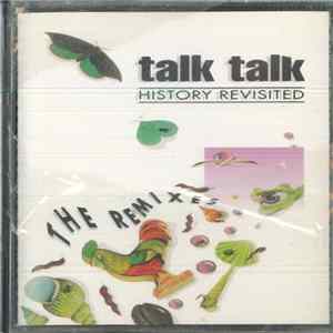 Talk Talk - History Revisited - The Remixes mp3