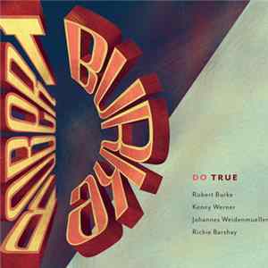 Robert Burke - Do True mp3