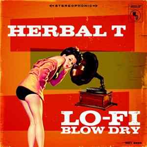Herbal T - Lo-Fi Blow Dry mp3