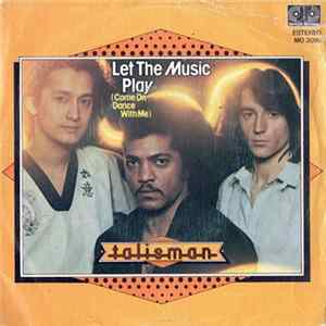 Talisman - Let The Music Play (Come On Dance With Me) mp3