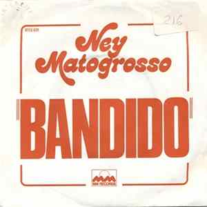 Ney Matogrosso - Bandido mp3