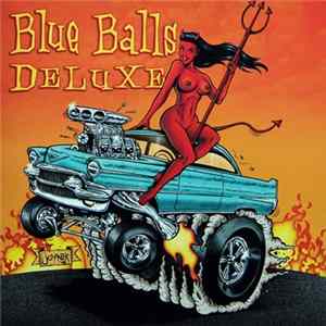 Blue Balls Deluxe - Whiskey, Whores, & Overtime mp3