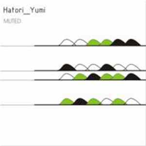 Hatori Yumi - Muted mp3