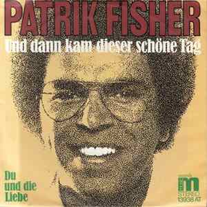 Patrik Fisher - Und Dann Kam Dieser Schöne Tag mp3