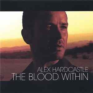Alex Hardcastle - The Blood Within mp3