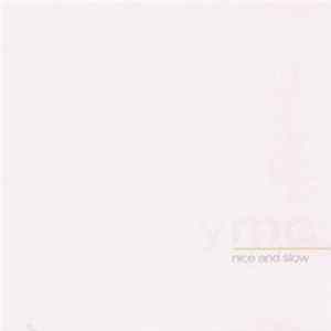 YMC - Nice And Slow mp3