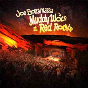 Joe Bonamassa - Muddy Wolf At Red Rocks mp3