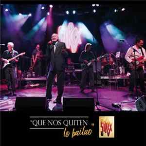 Los Sirex - Que Nos Quiten Lo Bailao mp3