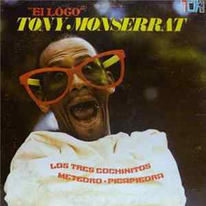 Tony Monserrat - El Loco mp3