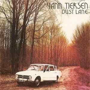 Yann Tiersen - Dust Lane mp3