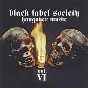 Black Label Society - Hangover Music Vol. VI mp3