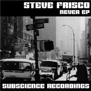 Steve Frisco - Never EP mp3