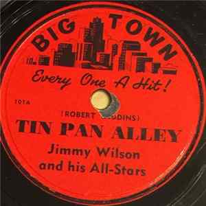 Jimmy Wilson And His All-Stars - Tin Pan Alley / Big Town Jump mp3
