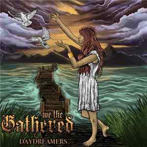 We The Gathered - Daydreamers mp3