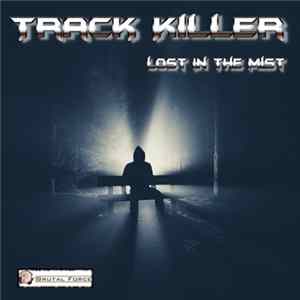 Track Killer - Lost In The Mist mp3