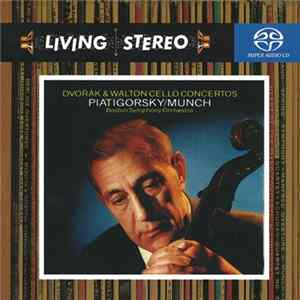 Dvořák, Walton - Piatigorsky, Munch, Boston Symphony Orchestra - Dvořák & Walton Cello Concertos mp3
