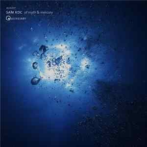 Sam KDC - Of Myth & Mercury mp3