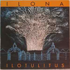 Ilona - Ilotulitus mp3