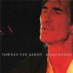 Townes Van Zandt - Road Songs mp3