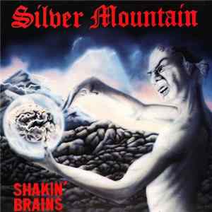 Silver Mountain - Shakin' Brains mp3