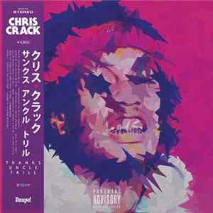 Chris Crack - Thanks Uncle Trill mp3