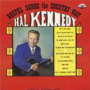 Hal Kennedy - Gospel Songs The Country Way mp3