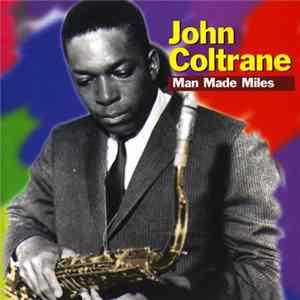 John Coltrane - Man Made Miles mp3