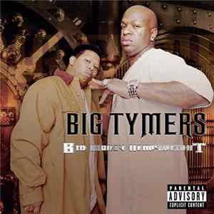 Big Tymers - Big Money Heavy Weight mp3