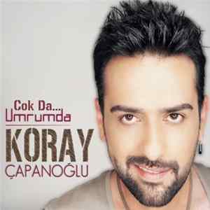 Koray Çapanoğlu - Çok Da Umrumda mp3
