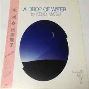 Keiko Matsui - A Drop Of Water mp3