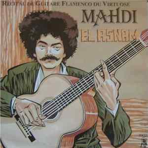 Mahdi El Asnam - Récital De Guitare Flamenco Du Virtuose mp3