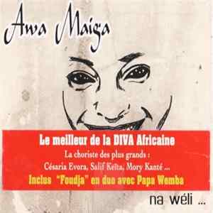 Awa Maïga - Na Wéli ... mp3