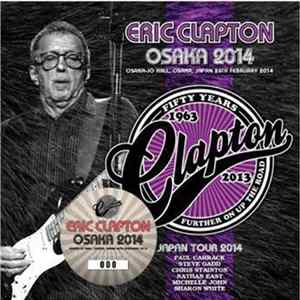 Eric Clapton - Osaka 2014 mp3