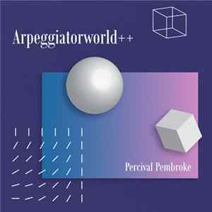 Percival Pembroke - Arpeggiatorworld​+​+ mp3